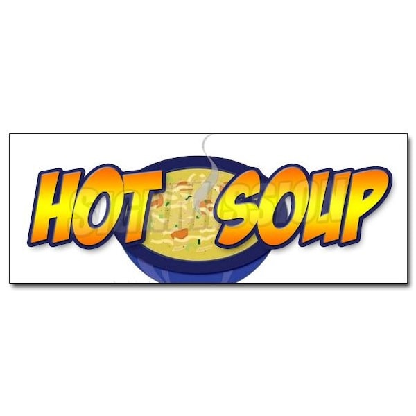 Signmission 12in HOT SOUP DECAL sticker restaurant cafe food vegetable chili bean tomato pea, D-12 Hot Soup D-12 Hot Soup - main